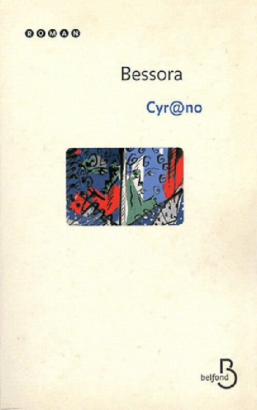 Livrenpoche : Cyr@ano - Bessora - Livre