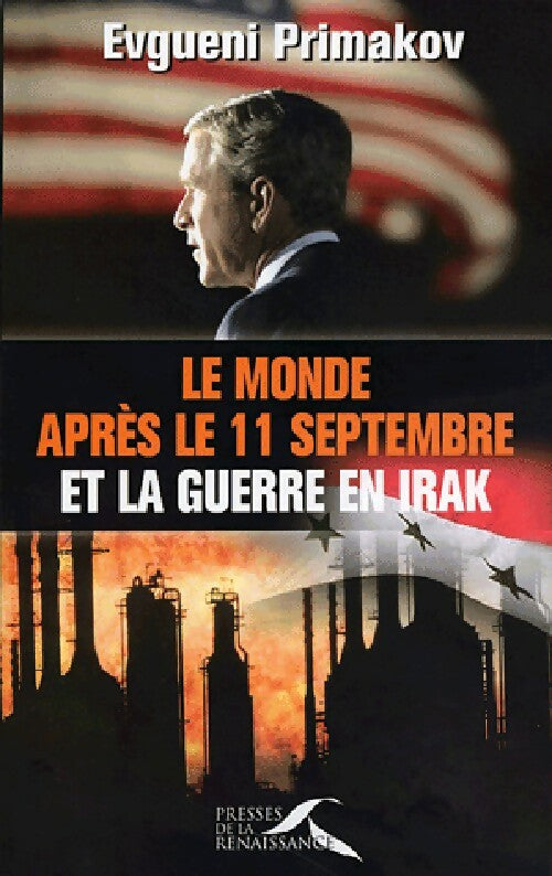 Livrenpoche : Le monde après le 11 septemblre et la guerre en Irak - Evgueni Primakov - Livre