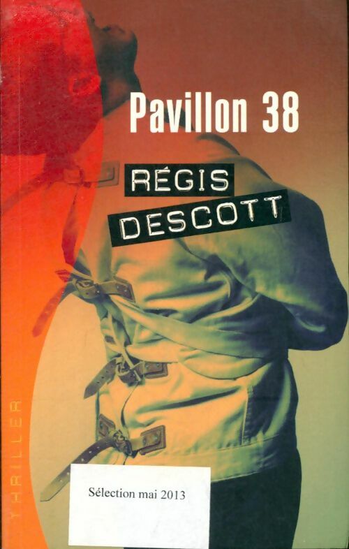 Livrenpoche : Pavillon 38 - Régis Descott - Livre