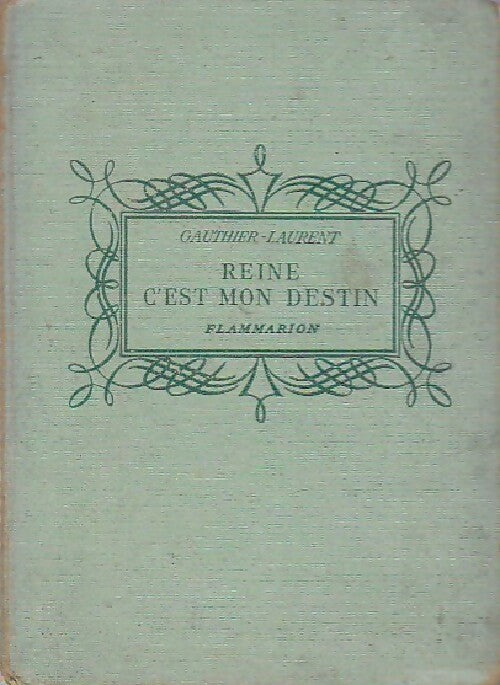 Livrenpoche : Reine, c'est mon destin - Gauthier-Laurent - Livre