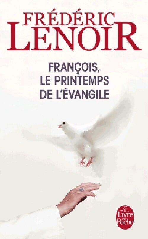 Livrenpoche : François, le printemps de l'évangile - Frédéric Lenoir - Livre