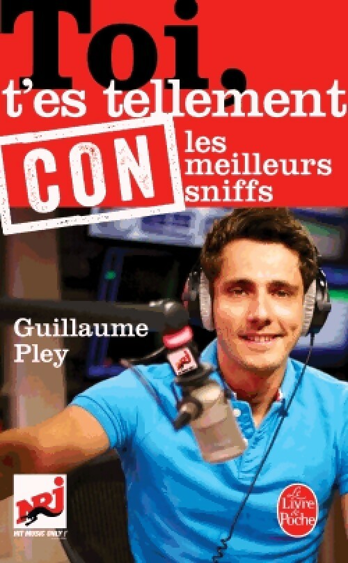 Livrenpoche : Toi, t'es tellement con - Guillaume Pley - Livre