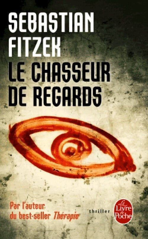 Le chasseur de regards - Sebastian Fitzek - Livre