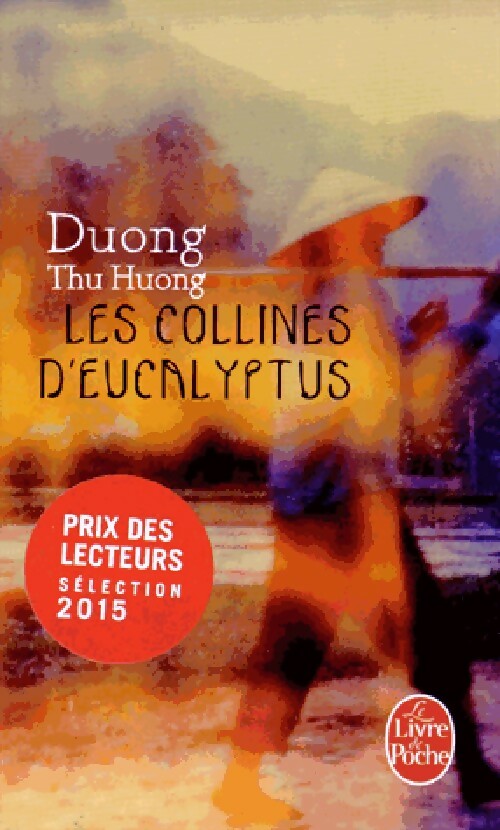 Livrenpoche : Les collines d'Eucalyptus - Duong Thu Huong - Livre