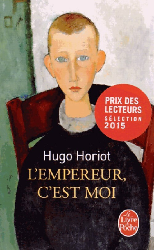 Livrenpoche : L'empereur, c'est moi - Hugo Horiot - Livre