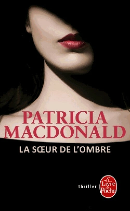 Livrenpoche : La soeur de l'ombre - Patricia J. MacDonald - Livre