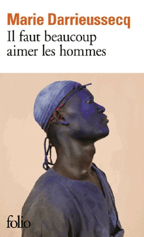 Livrenpoche : Il faut beaucoup aimer les hommes - Marie Darrieussecq - Livre