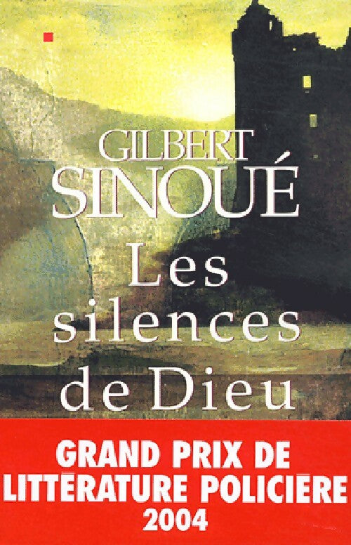 Les silences de Dieu - Gilbert Sinoué -  Albin Michel GF - Livre
