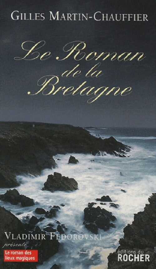 Livrenpoche : Le roman de la Bretagne - Gilles Martin-Chauffier - Livre