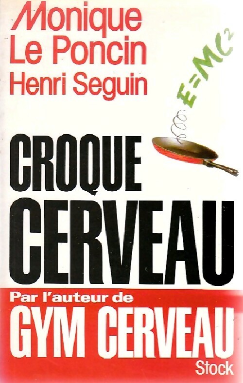 Livrenpoche : Croque cerveau - Monique Le Poncin - Livre