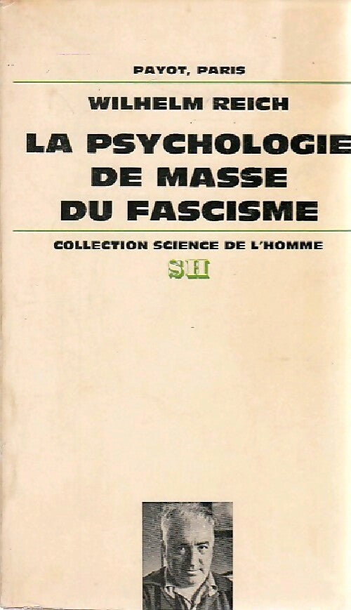 La psychologie de masse du fascisme - Wilhelm Reich - Livre