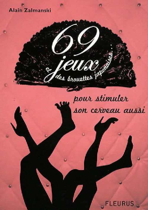 Livrenpoche : 69 Jeux et des brouettes japonaises - Alain Zalmanski - Livre