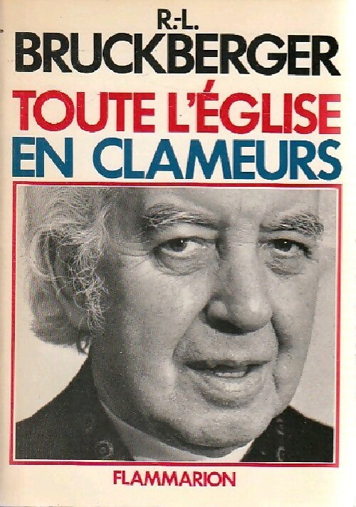 Livrenpoche : Toute l'Eglise en clameurs - Raymond Léopold Bruckberger - Livre