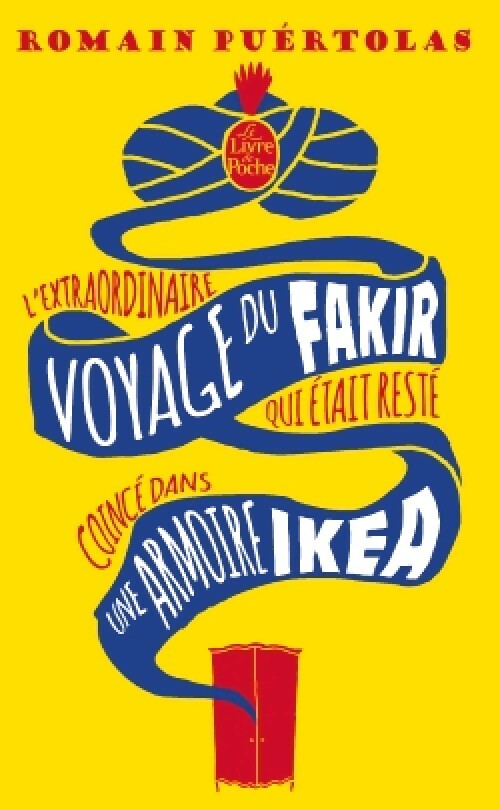 Livrenpoche : L'extraordinaire voyage du fakir qui était resté coincé dans une armoire Ikéa - Romain Puértolas - Livre