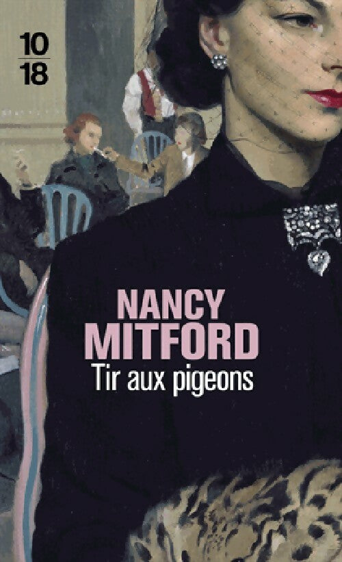Livrenpoche : Tir aux pigeons - Nancy Mitford - Livre