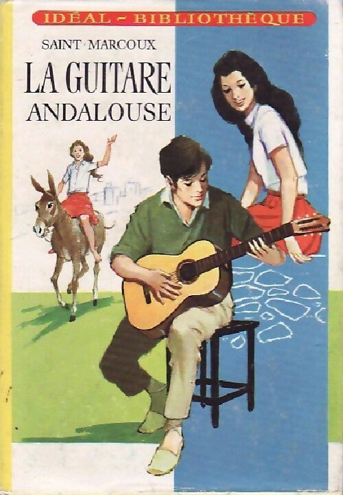Livrenpoche : La guitare andalouse - Saint-Marcoux - Livre