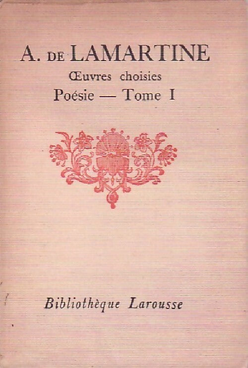 Livrenpoche : Oeuvres choisies : Poésie Tome I - Alphonse De Lamartine - Livre