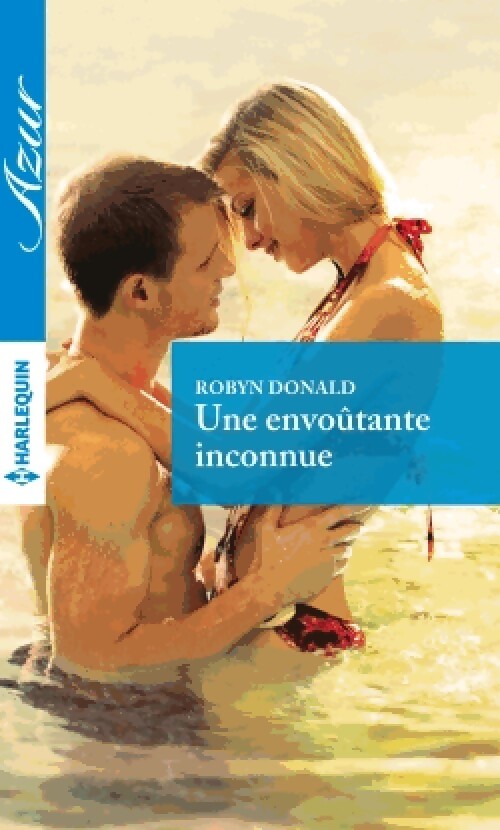 Livrenpoche : Une envoûtante inconnue - Robyn Donald - Livre