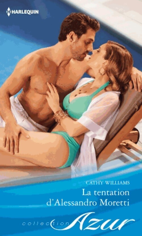 La tentation d'Alessandro Moretti - Cathy Williams - Livre