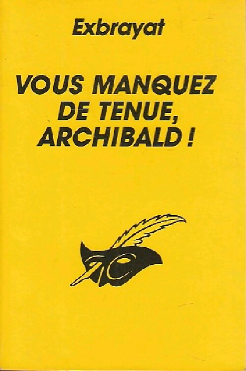 Livrenpoche : Vous manquez de tenue, Archibald ! - Charles Exbrayat - Livre