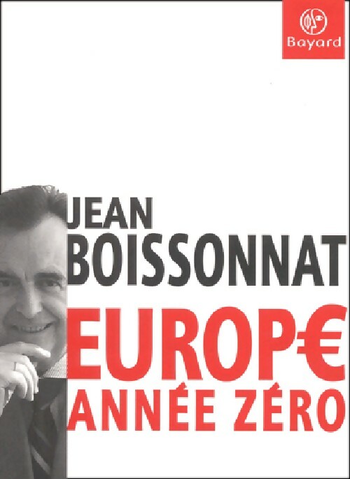 Europ année zéro - Jean Boissonnat -  Bayard GF - Livre