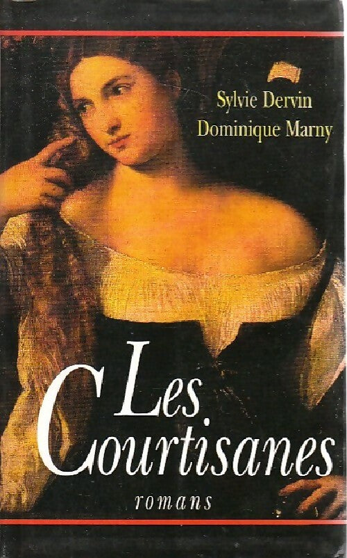Livrenpoche : Les courtisanes - Dominique Marny - Livre