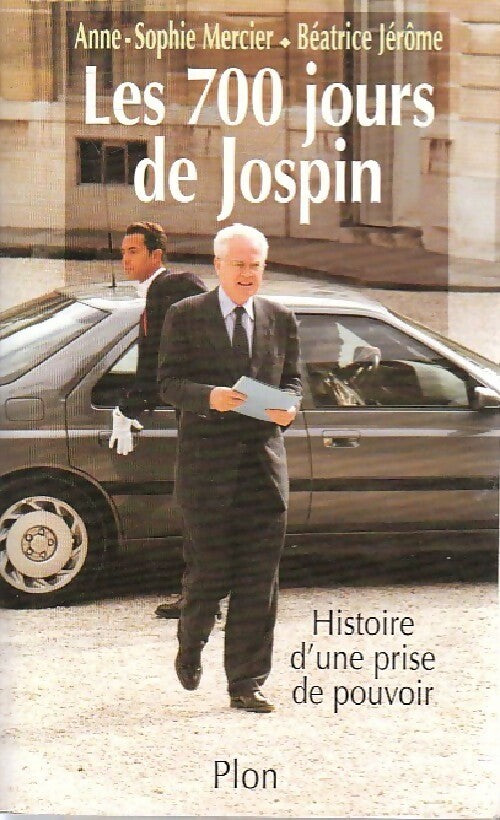 Livrenpoche : Les 700 jours de Jospin - Anne-Sophie Mercier, Béatrice Jérôme - Livre