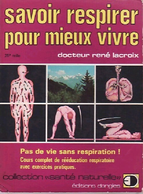 Livrenpoche : Savoir respirer pour mieux vivre - René Lacroix - Livre