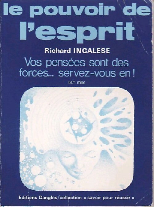 Livrenpoche : Le pouvoir de l'esprit - Richard Ingalese - Livre