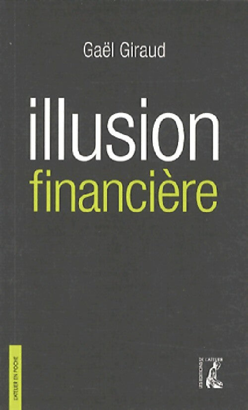 Livrenpoche : Illusion financière - Gaël Giraud - Livre