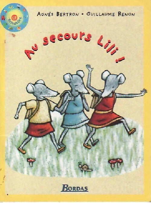 Livrenpoche : Au secours Lili ! - Agnès Bertron, Guillaume Renon - Livre