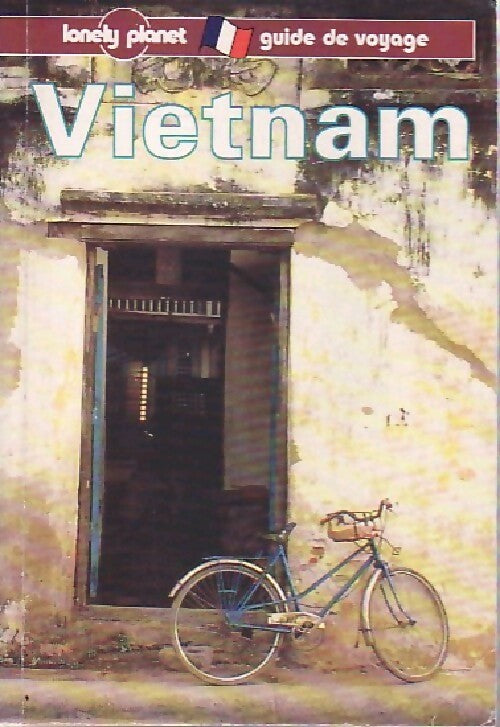 Vietnam - Robert Storey ; Daniel Robinson -  Guide de voyage - Livre
