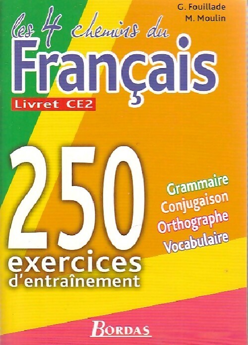 Les 4 chemins du français Livret CE2 - G. Fouillade -  Bordas GF - Livre