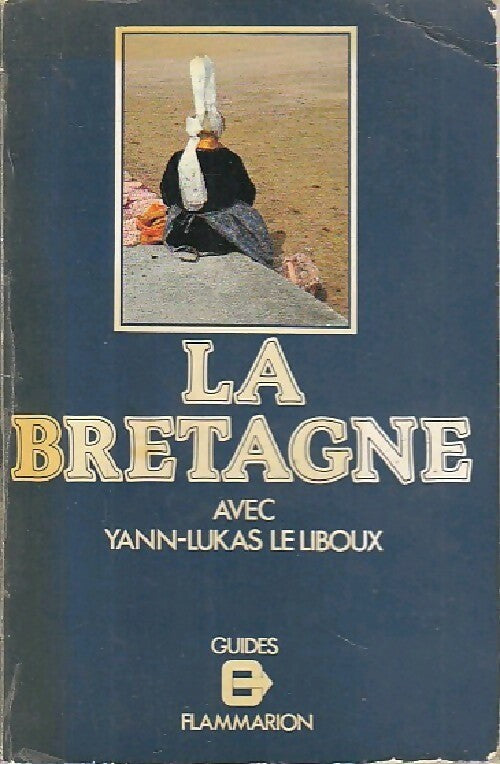 Livrenpoche : La Bretagne - Yann-Lukas Le Liboux - Livre