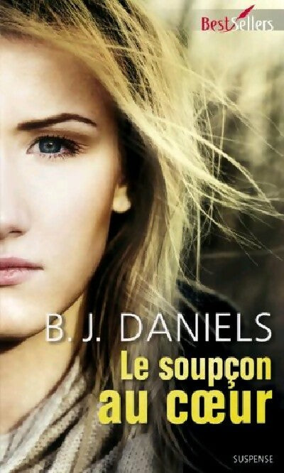 Livrenpoche : Le soupçon au coeur - B.J. Daniels - Livre