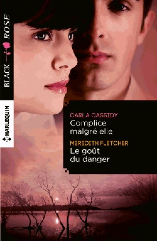 Livrenpoche : Complice malgré elle / Le goût du danger - Carla Cassidy, Meredith Fletcher - Livre