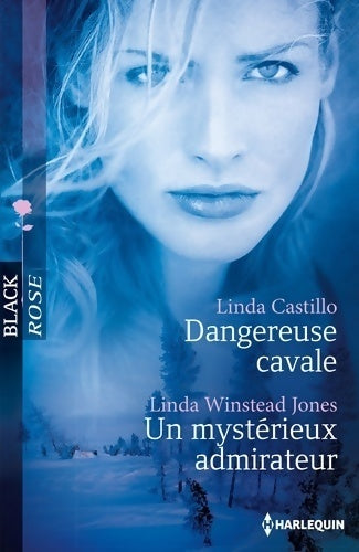 Livrenpoche : Dangereuse cavale / Un mystérieux admirateur - Linda Castillo, Linda Winstead Jones - Livre