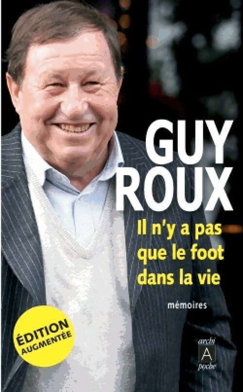 Livrenpoche : Il n'y a pas que le foot dans la vie - Guy Roux - Livre