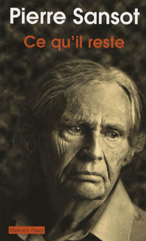 Livrenpoche : Ce qu'il reste - Pierre Sansot - Livre