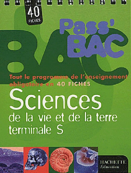 Sciences de la vie et de la terre : Terminale S - Thérèse Moreau -  Pass'BAC - Livre