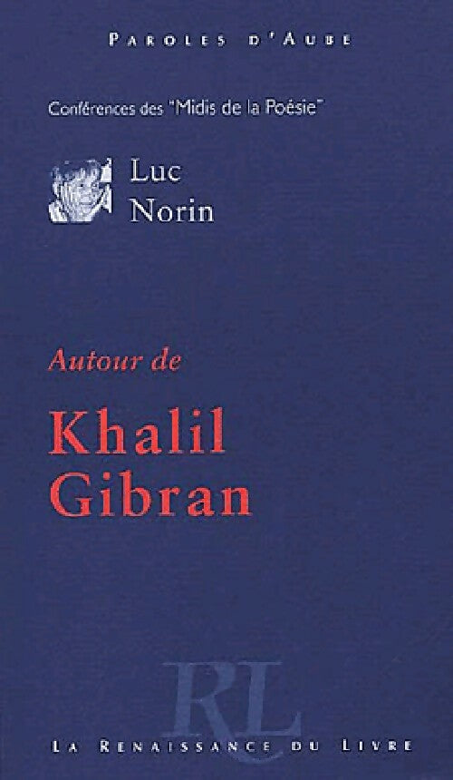 Livrenpoche : Autour de Khalil Gibran - Luc Norin - Livre