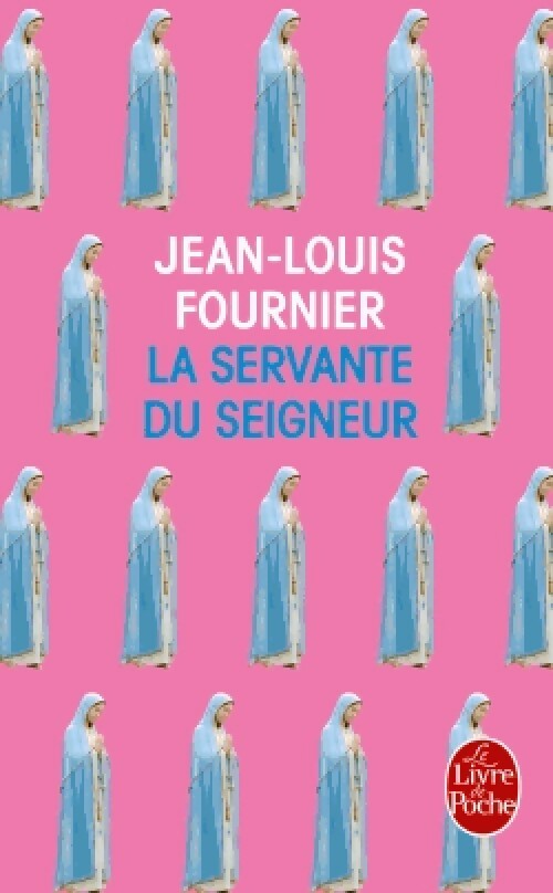 La servante du seigneur - Jean-Louis Fournier -  Le Livre de Poche - Livre