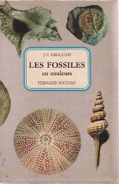 Livrenpoche : Les fossiles en couleurs - J-F Kirkaldy - Livre