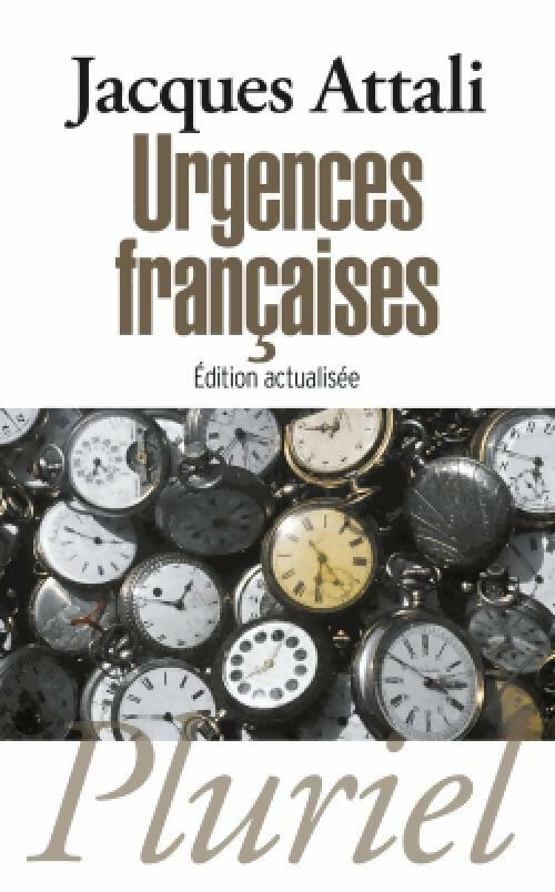 Livrenpoche : Urgences françaises - Jacques Attali - Livre
