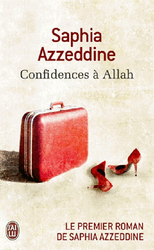 Confidences à Allah - Saphia Azzedine -  J'ai Lu - Livre