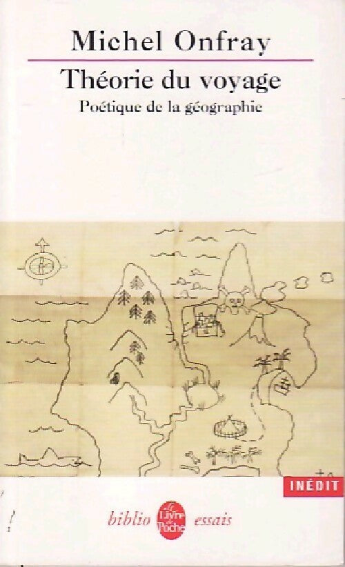 Livrenpoche : Théorie du voyage. Poétique de la géographie - Michel Onfray - Livre