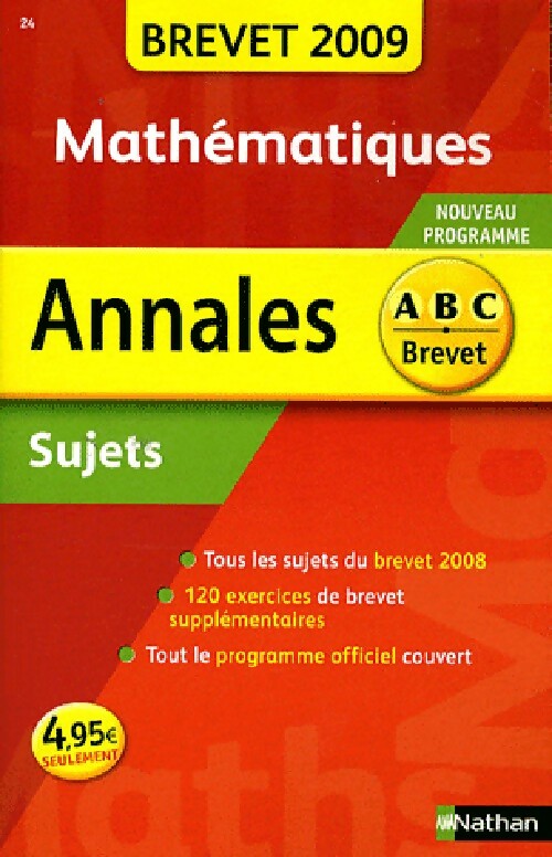 Annales brevet 2009 : Mathématiques (sujets) - Gilles Mora ; Carole Feugère -  ABC du brevet - Livre