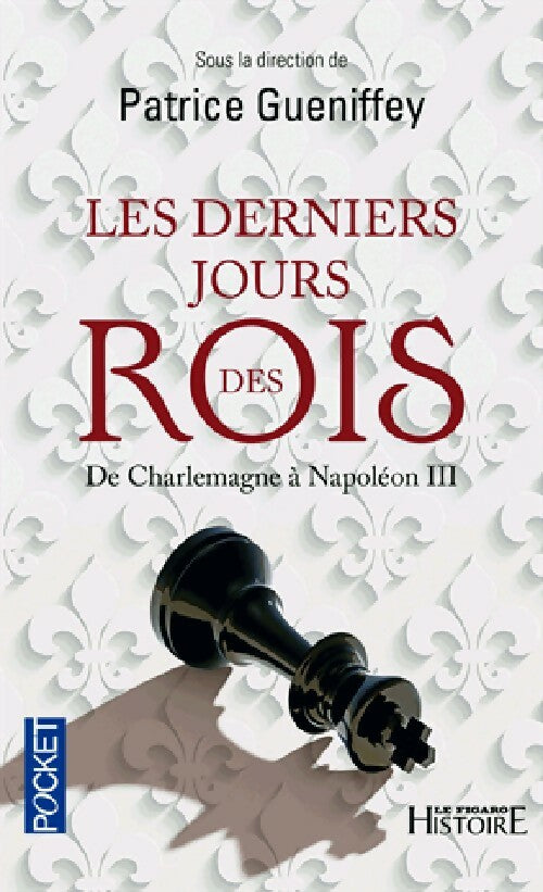 Livrenpoche : Les derniers jours des rois - Patrice Gueniffey - Livre