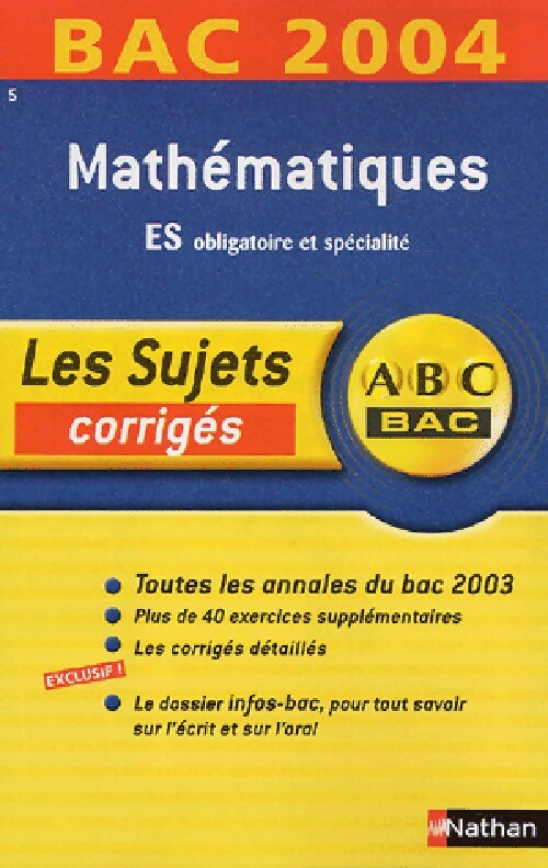 Livrenpoche : Mathématiques ES obligatoire et spécialité. Sujets corrigés Bac 2004 - Marie-Dominique Danion - Livre