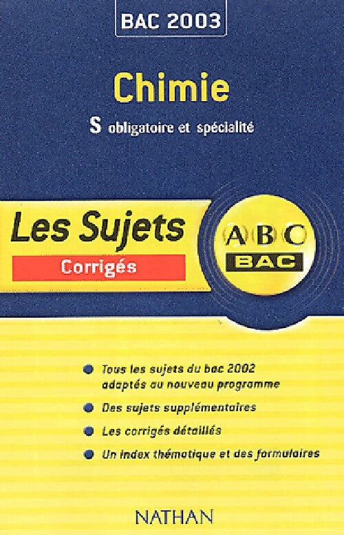 Livrenpoche : Chimie S obligatoire et spécialité. Sujets coorigés Bac 2003 - Michel Faye - Livre